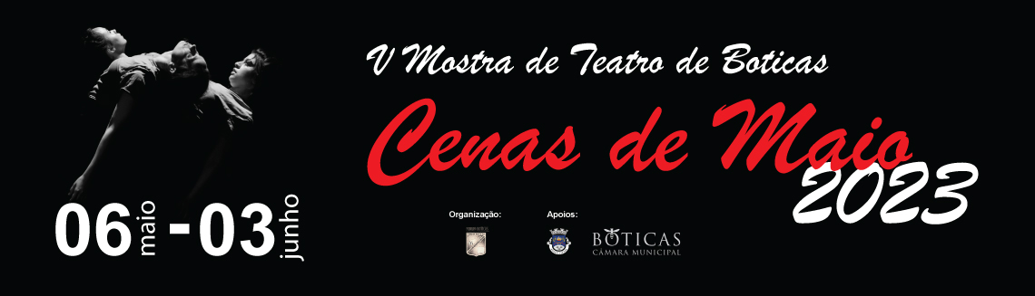 Cenas de Maio 2023 - V Mostra de Teatro de Boticas
