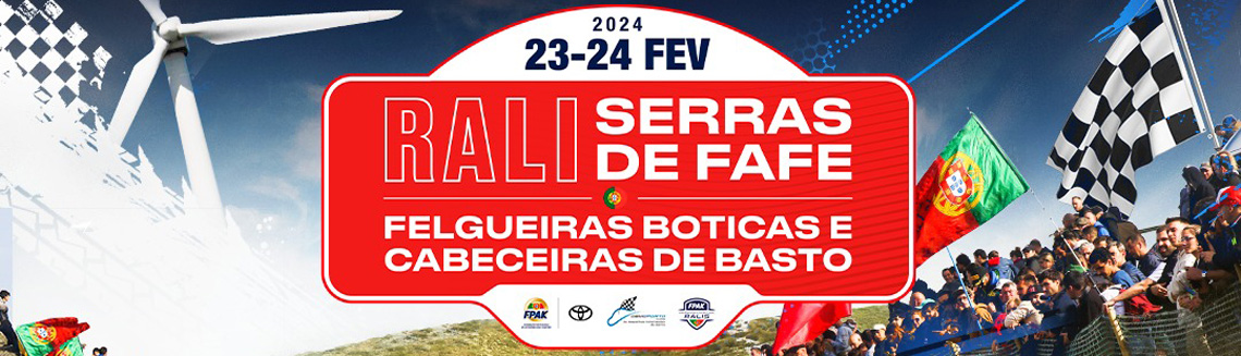 Rali Serras de Fafe, Felgueiras, Boticas e Cabeceiras de Basto 2024