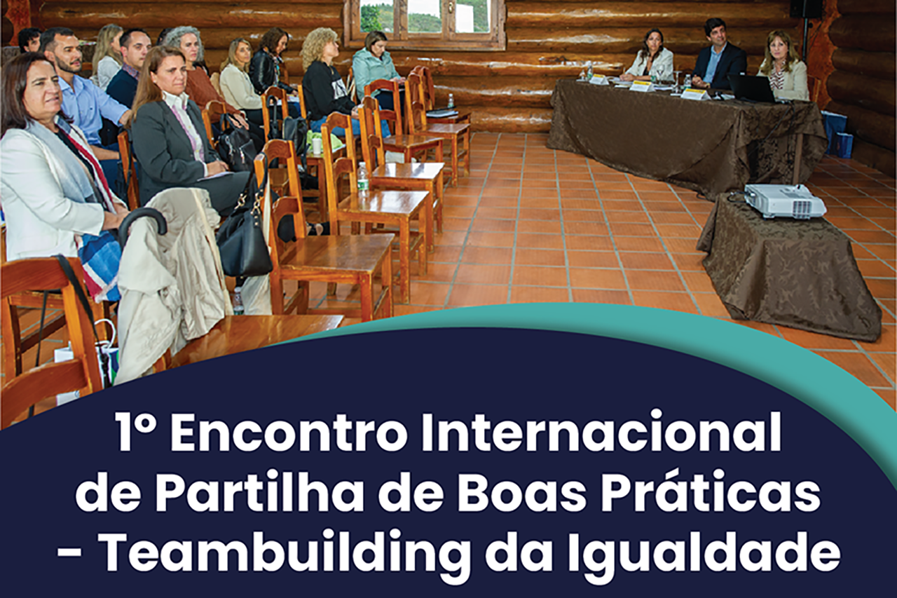 Municpio de Boticas participou no 1 Encontro Internacional de Partilha de Boas Prticas de Igualdade