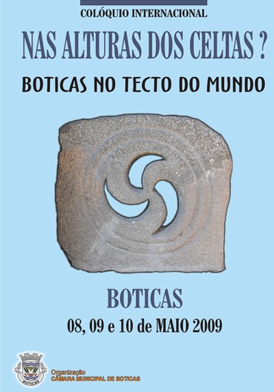 Colquio Internacional Nas Alturas dos Celtas? e Exposio Boticas no Tecto do Mundo