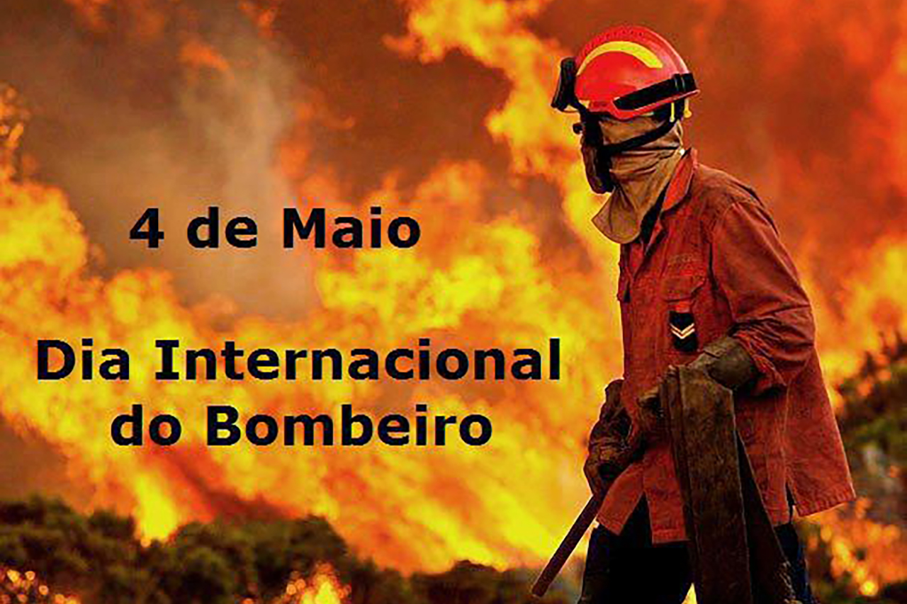 4 de Maio  Dia Internacional do Bombeiro