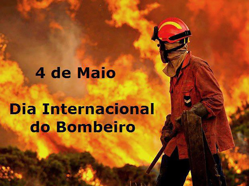 4 de Maio  Dia Internacional do Bombeiro